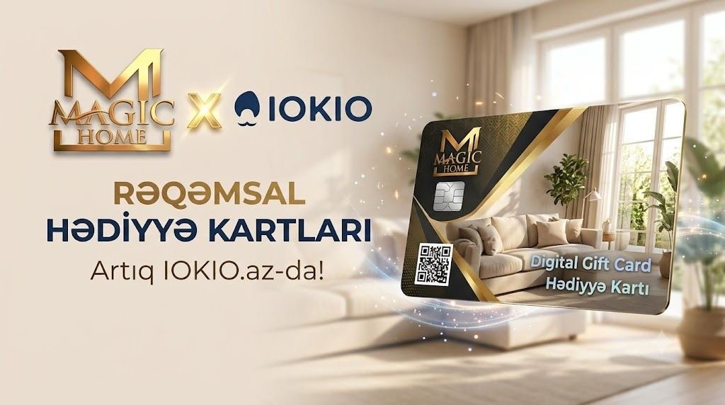 Magic Home × IOKIO — rəqəmsal hədiyyə kartları artıq IOKIO.az-da